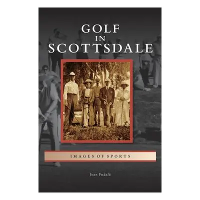 "Golf in Scottsdale" - "" ("Fudala Joan")