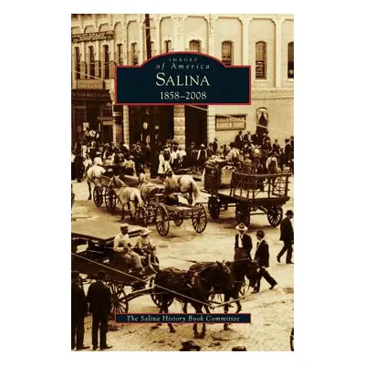 "Salina, 1858-2008" - "" ("The Salina History Book Committee")