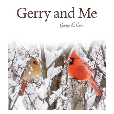 "Gerry and Me" - "" ("Coon George E.")