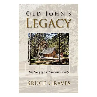 "Old John's Legacy" - "" ("Graves Bruce")