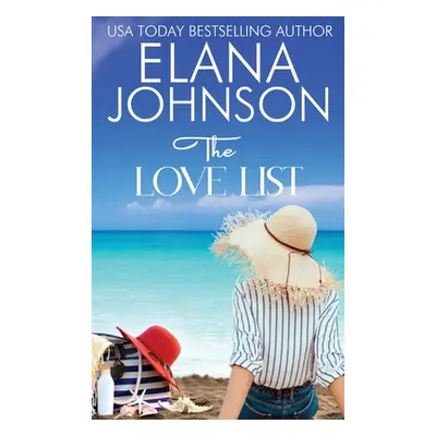 "The Love List: Sweet Beach Romance and Friendship Fiction" - "" ("Johnson Elana")