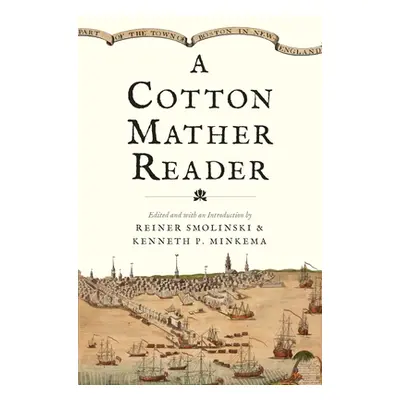 "A Cotton Mather Reader" - "" ("Mather Cotton")