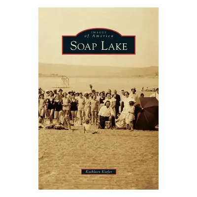 "Soap Lake" - "" ("Kiefer Kathleen")