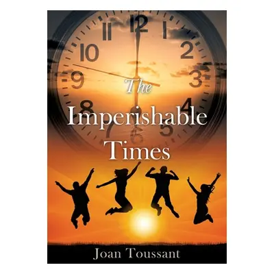 "The Imperishable Times" - "" ("Toussant Joan")