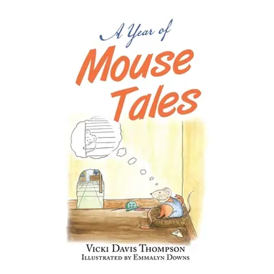 "A Year of Mouse Tales" - "" ("Thompson Vicki Davis")