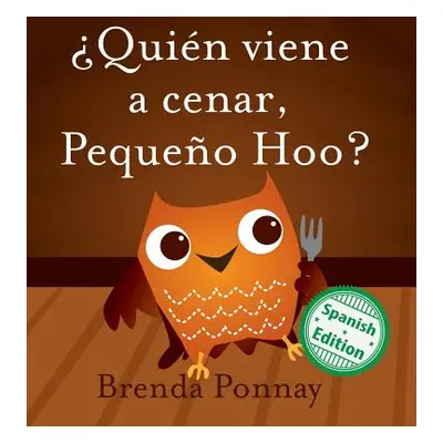 "Quin viene a cenar, Pequeo Hoo?" - "" ("Ponnay Brenda")