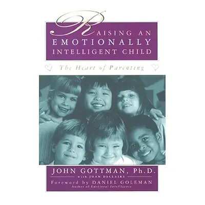 "Raising an Emotionally Intelligent Child" - "" ("Goleman Daniel")