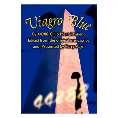 "Viagro Blue" - "" ("Presented Perry Aayr 44288 Ohio Ment")