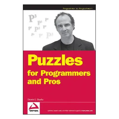 "Puzzles for Programmers and Pros" - "" ("Shasha Dennis E.")