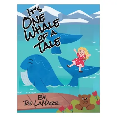 "It's One Whale of a Tale" - "" ("Lamarr Rie")