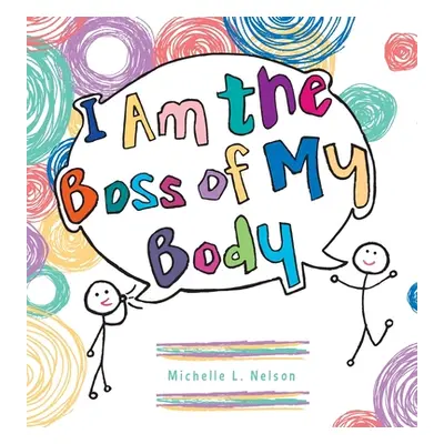 "I Am the Boss of My Body" - "" ("Nelson Michelle L.")