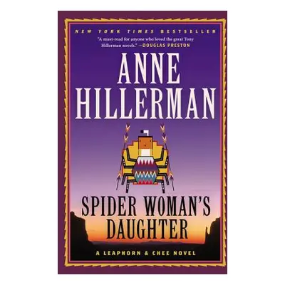 "Spider Woman's Daughter: A Leaphorn, Chee & Manuelito Novel" - "" ("Hillerman Anne")