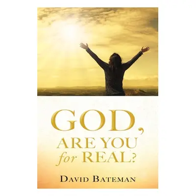 "God, Are You for Real?" - "" ("Bateman David")