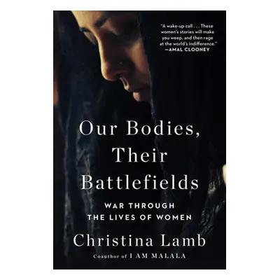 "Our Bodies, Their Battlefields: War Through the Lives of Women" - "" ("Lamb Christina")