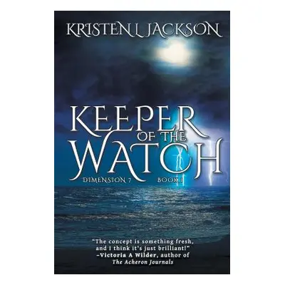 "Keeper of the Watch" - "" ("Jackson Kristen L.")