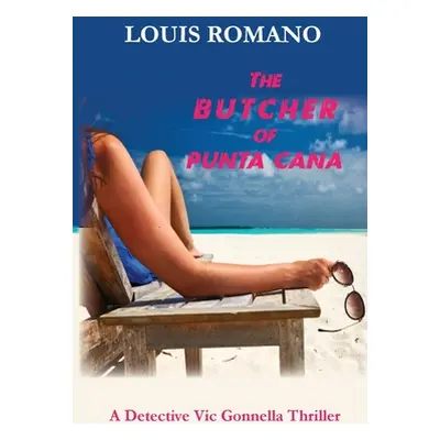 "The BUTCHER of PUNTA CANA" - "" ("Romano Louis")