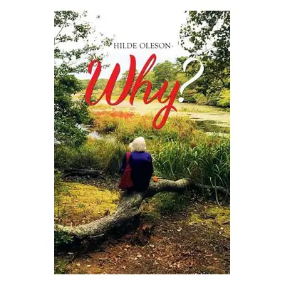 "Why?" - "" ("Oleson Hilde")