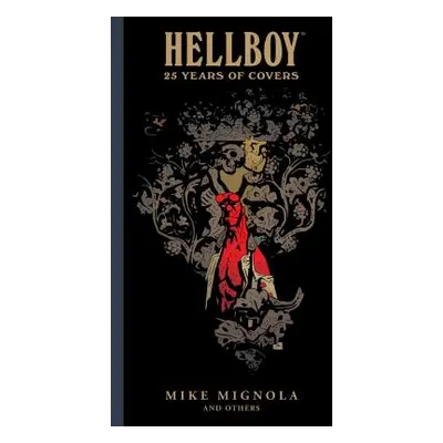 "Hellboy: 25 Years of Covers" - "" ("Mignola Mike")