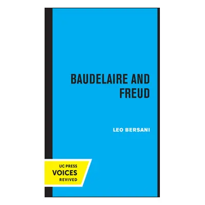 "Baudelaire and Freud" - "" ("Bersani Leo")