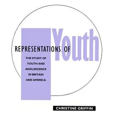 "Representations of Youth" - "" ("Griffin Christine")