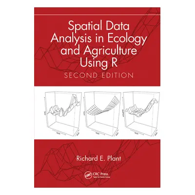 "Spatial Data Analysis in Ecology and Agriculture Using R" - "" ("Plant Richard E.")