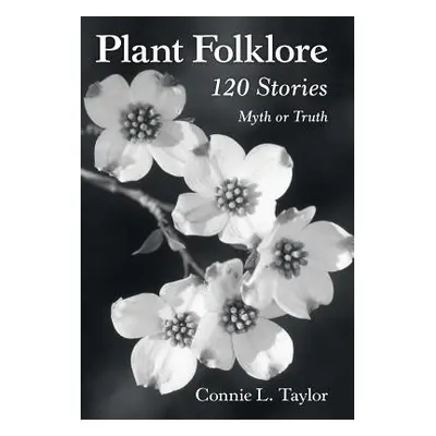 "Plant Folklore: 120 Stories" - "" ("Taylor Connie L.")