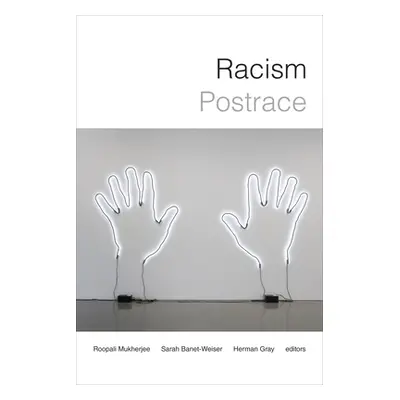 "Racism Postrace" - "" ("Mukherjee Roopali")