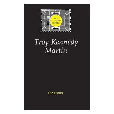 "Troy Kennedy Martin" - "" ("Cooke Lez")