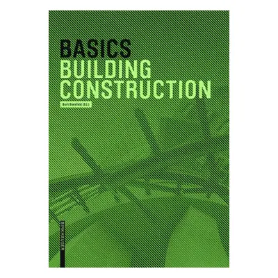 "Basics Building Construction" - "" ("Achilles Andreas")