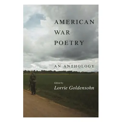 "American War Poetry: An Anthology" - "" ("Goldensohn Lorrie")