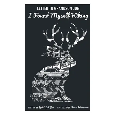 "Letter to Grandson Jun: I Found Myself Hiking" - "" ("Teo Anthony Soon Chye")