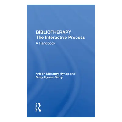 "Biblio/Poetry Therapy: The Interactive Process" - "" ("Hynes Arleen McCarty")