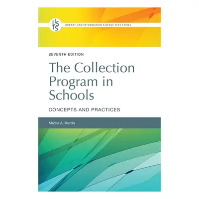 "The Collection Program in Schools: Concepts and Practices" - "" ("Mardis Marcia A.")