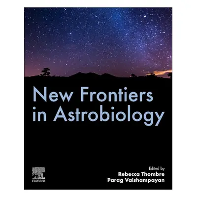 "New Frontiers in Astrobiology" - "" ("Thombre Rebecca")