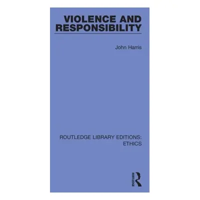 "Violence and Responsibility" - "" ("Harris John")