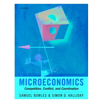 "Microeconomics" - "Competition, Conflict, and Coordination"