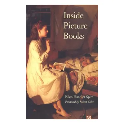 "Inside Picture Books" - "" ("Spitz Ellen Handler")