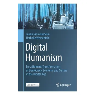 "Digital Humanism: For a Humane Transformation of Democracy, Economy and Culture in the Digital 