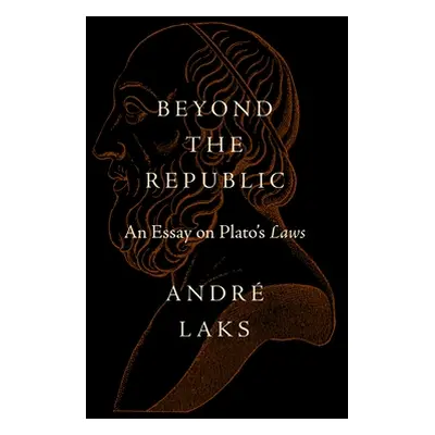 "Plato's Second Republic: An Essay on the Laws" - "" ("Laks Andr")