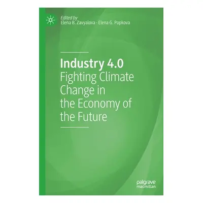 "Industry 4.0: Fighting Climate Change in the Economy of the Future" - "" ("Zavyalova Elena B.")