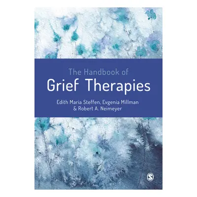 "The Handbook of Grief Therapies" - "" ("Steffen Edith Maria")