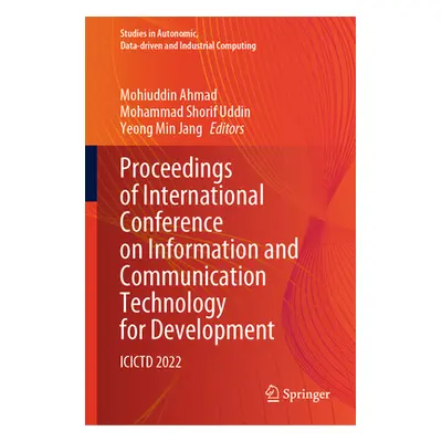 "Proceedings of International Conference on Information and Communication Technology for Develop