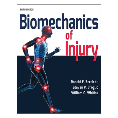 "Biomechanics of Injury" - "" ("Zernicke Ronald F.")