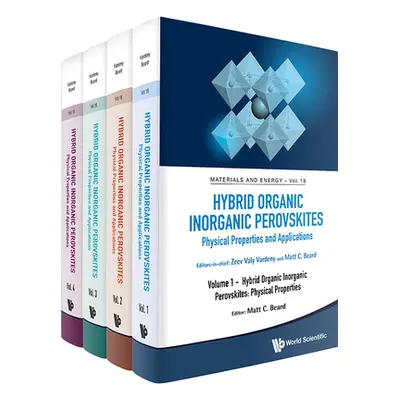 "Hybrid Organic Inorganic Perovskites: Physical Properties and Applications (in 4 Volumes)" - ""