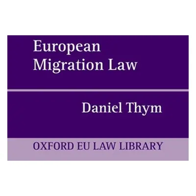 "European Migration Law" - "" ("Thym Daniel")