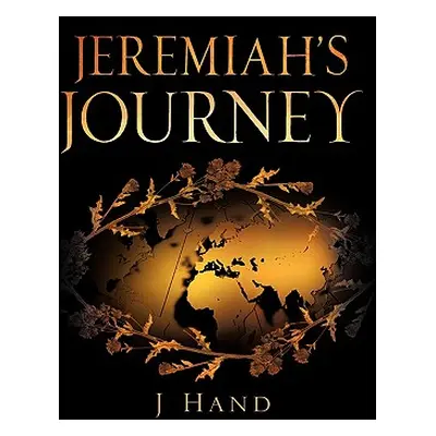 "Jeremiah's Journey" - "" ("Hand J.")