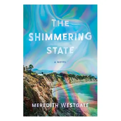 "The Shimmering State" - "" ("Westgate Meredith")