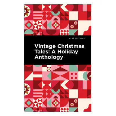 "Vintage Christmas Tales: A Holiday Anthology" - "" ("Editions Mint")