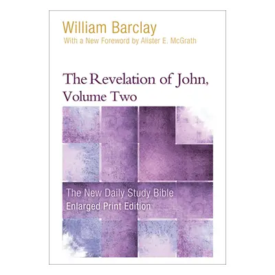 "The Revelation of John, Volume 2 (Enlarged Print)" - "" ("Barclay William")