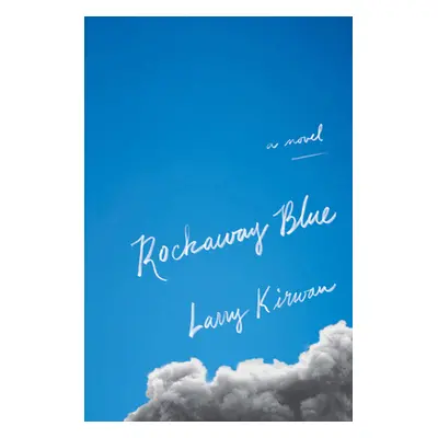 "Rockaway Blue" - "" ("Kirwan Larry")